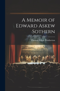 A Memoir of Edward Askew Sothern