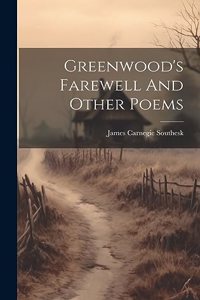 Greenwood's Farewell And Other Poems