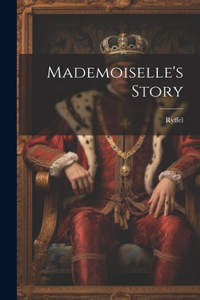 Mademoiselle's Story
