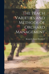 The Peach Varieties and Methods of Orchard Management