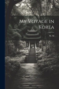 My Voyage in Korea