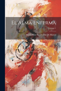 Alma Enferma; Volume 1