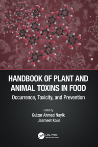 Handbook of Plant and Animal Toxins in Food