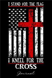 I Stand For The Flag I Kneel For The Cross Journal