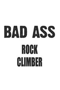 Bad Ass Rock Climber