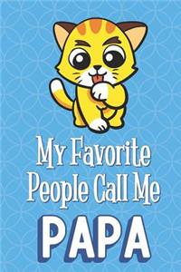 My Favorite People Call Me Papa