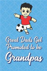 Great Dads Get Promoted To Be Grandpas