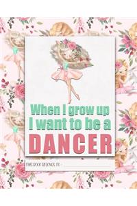 When I Grow Up I Want to be a DANCER