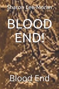 Blood End!