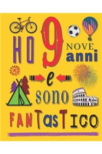 Ho 9 nove anni e sono fantastico