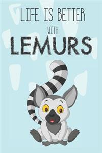Life Is Better With Lemurs