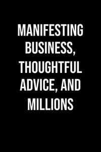Manifesting Business Thoughtful Advice And Millions
