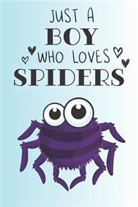 Just A Boy Who Loves Spiders