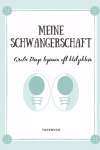 Meine Schwangerschaft Große Dinge Beginnen Oft Klitzeklein Tagebuch