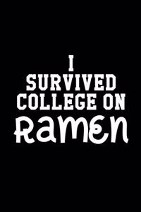 I Survived College On Ramen