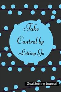 Take Control by Letting Go