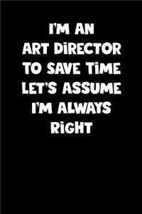 Art Director Notebook - Art Director Diary - Art Director Journal - Funny Gift for Art Director