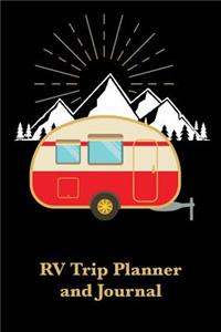 RV Trip Planner and Journal: Trip Planner, Memory Book, and Expense Tracker