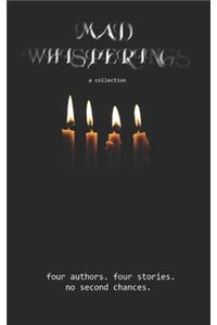 Mad Whisperings