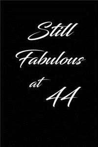still fabulous at 44