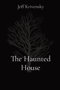 The Haunted House