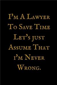 I'm A Lawyer To Save Time