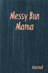 Messy Bun Mama