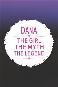 Dana the Girl the Myth the Legend