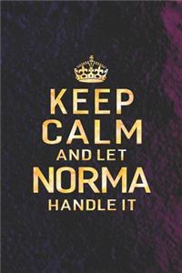 Keep Calm and Let Norma Handle It