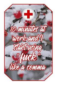 10 Minutes at Work and I Start Using Fuck Like a Comma