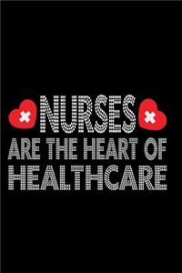 Nurses Are the Heart of Healthcare: Nurse Notebook or Journal (6x9), Gift for Nurses & Nursing School Students