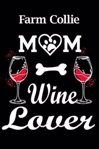 Farm Collie Mom Wine Lover