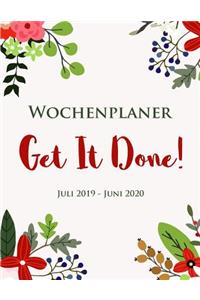 Wochenplaner - Get It Done! Juli 2019 - Juni 2020