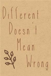 Different Doesn't Mean Wrong