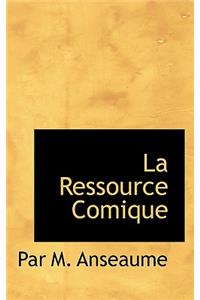 La Ressource Comique