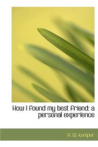 How I Found My Best Friend