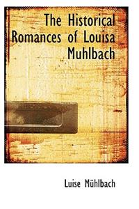 The Historical Romances of Louisa Muhlbach