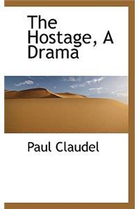 Hostage, a Drama