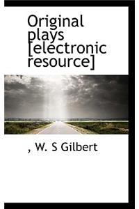 Original Plays [Electronic Resource]