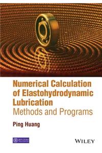 Numerical Calculation of Elastohydrodynamic Lubrication