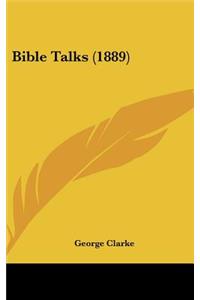 Bible Talks (1889)