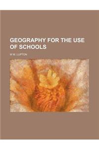 Geography for the Use of Schools