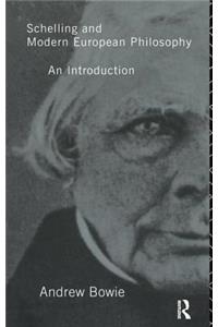 Schelling and Modern European Philosophy:: An Introduction