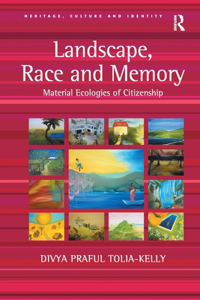 Landscape, Race and Memory