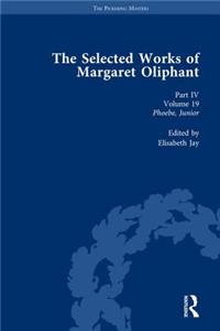 Selected Works of Margaret Oliphant, Part IV Volume 19