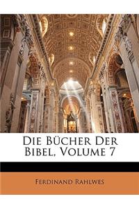 Die Bucher Der Bibel, Volume 7