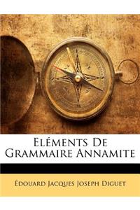 Elements de Grammaire Annamite