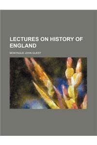 Lectures on History of England