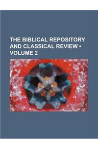 The Biblical Repository and Classical Review (Volume 2)
