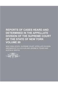 Reports of Cases Heard and Determined in the Appellate Division of the Supreme Court of the State of New York Volume 89
